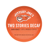 Two Stories Decaf: K-Cup® Pods